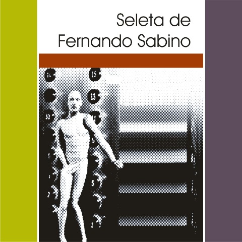Seleta de Fernando Sabino - Fernando Sabino