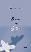 Kumru ve Gölge - Ilknur Demirci