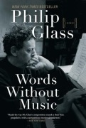 Cover-Bild zum Titel 'Words Without Music' von 'Philip Glass'