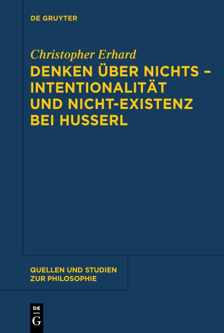 Denken über nichts - Intentionalität und Nicht-Existenz bei Husserl - Christopher Erhard