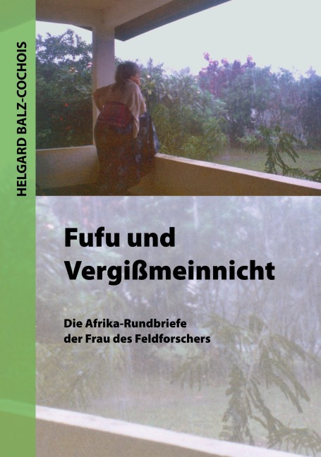 FUFU und Vergißmeinnicht - Helgard Balz-Cochois