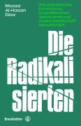 Cover-Bild zum Titel 'Die Radikalisierten' von 'Moussa Al-Hassan Diaw'