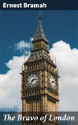 The Bravo of London - Ernest Bramah