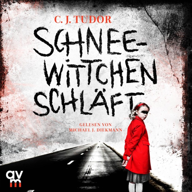 Schneewittchen schläft - C. J. Tudor