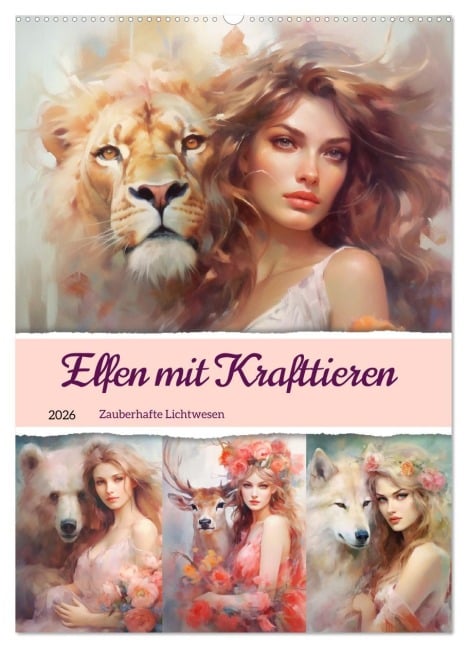 Elfen mit Krafttieren. Zauberhafte Lichtwesen (Wandkalender 2026 DIN A2 hoch), CALVENDO Monatskalender - Rose Hurley