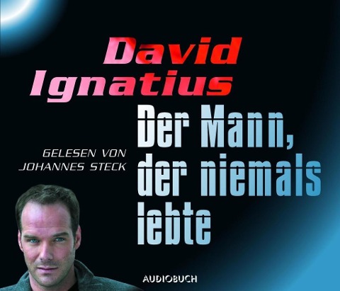 Der Mann, der niemals lebte - David Ignatius