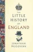Cover-Bild zum Titel 'The Little History of England' von 'Jonathan McGovern'