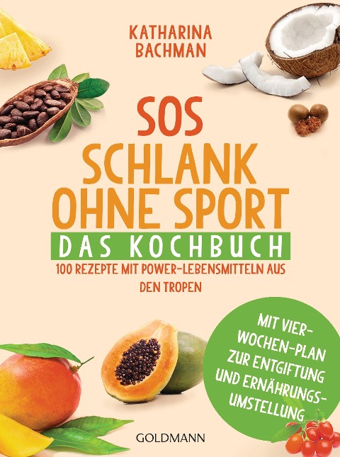 SOS Schlank ohne Sport - Das Kochbuch - Katharina Bachman