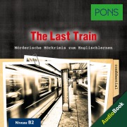 Cover-Bild zum Titel 'PONS Hörkrimi Englisch: The Last Train' von 'PONS-Redaktion, Emily Slocum'
