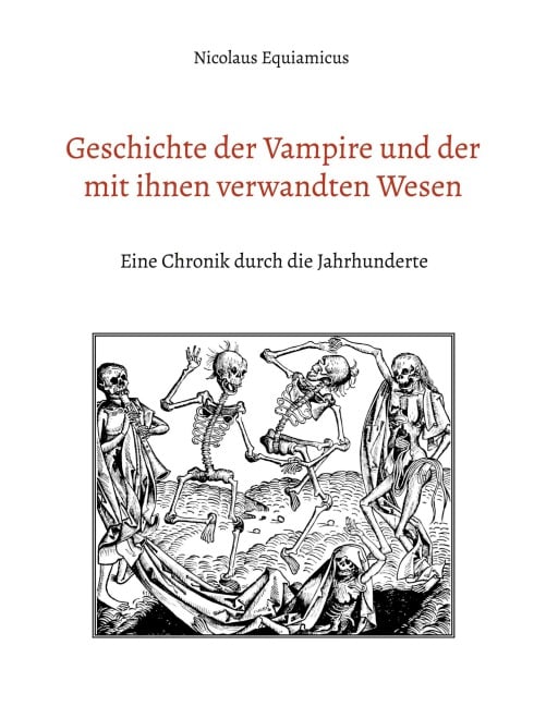 Geschichte der Vampire und der mit ihnen verwandten Wesen - Nicolaus Equiamicus