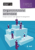 Cover-Bild zum Titel 'Organizzazione aziendale. Comportamenti e decisioni per il management' von 'Filomena Buonocore, Fabrizio Montanari, Luca Solari'