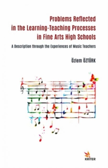 Problems Reflected in the Learning-Teaching Processes in Fine Arts High Schools - Özlem Öztürk
