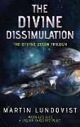 The Divine Dissimulation (The Divine Zetan Trilogy, #1) - Martin Lundqvist