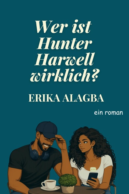 Wer ist Hunter Harwell wirklich? - Erika Alagba