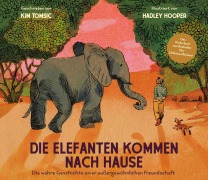 Cover-Bild zum Titel 'Die Elefanten kommen nach Hause' von 'Kim Tomsic'