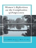 Cover-Bild zum Titel 'Women's Reflections on the Complexities of Forgiveness' von ''