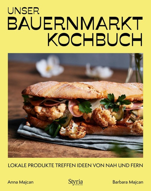 Unser Bauernmarkt-Kochbuch - Anna Majcan