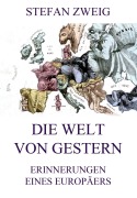 Cover-Bild zum Titel 'Die Welt von Gestern' von 'Stefan Zweig'