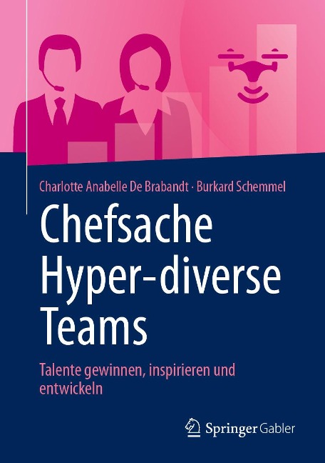 Chefsache Hyper-diverse Teams - Charlotte Anabelle de Brabandt, Burkard Schemmel