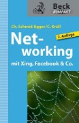 Cover-Bild zum Titel 'Networking mit Xing, Facebook & Co.' von 'Christian Schmid-Egger, Caroline Krüll'