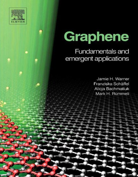 Graphene - Jamie H. Warner, Alicja Bachmatiuk, Mark Rummeli, Franziska Schaffel