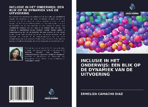 INCLUSIE IN HET ONDERWIJS: EEN BLIK OP DE DYNAMIEK VAN DE UITVOERING - Ermeliza Camacho Diaz