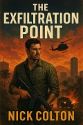 Cover-Bild zum Titel 'The Exfiltration Point' von 'Nick Colton'