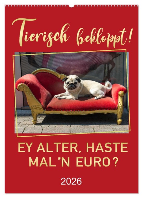 Tierisch bekloppt! (Wandkalender 2026 DIN A2 hoch), CALVENDO Monatskalender - Mario Weigt