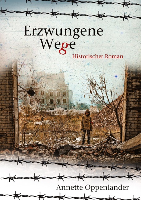 Erzwungene Wege - Annette Oppenlander