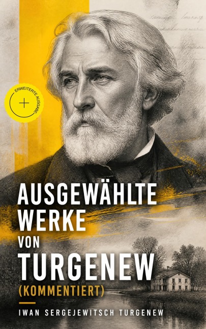 Ausgewählte Werke von Turgenew (Kommentiert) - Iwan Sergejewitsch Turgenew