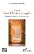 Cover-Bild zum Titel 'Jésus chez Flavius Josèphe' von 'Christophe Lemardelé'