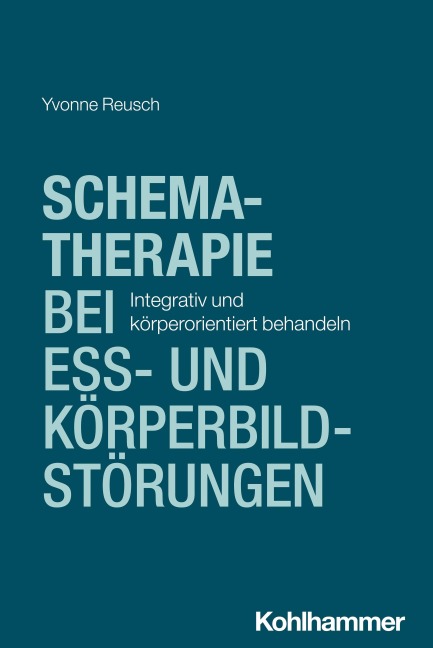 Schematherapie bei Ess- und Körperbildstörungen - Yvonne Reusch