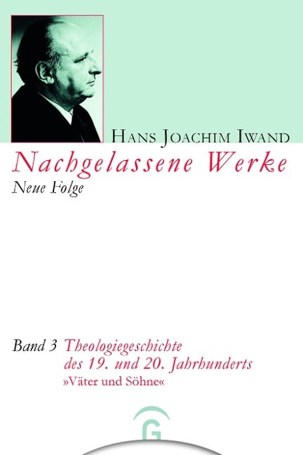 Theologiegeschichte des 19. und 20. Jahrhunderts - Hans Joachim Iwand