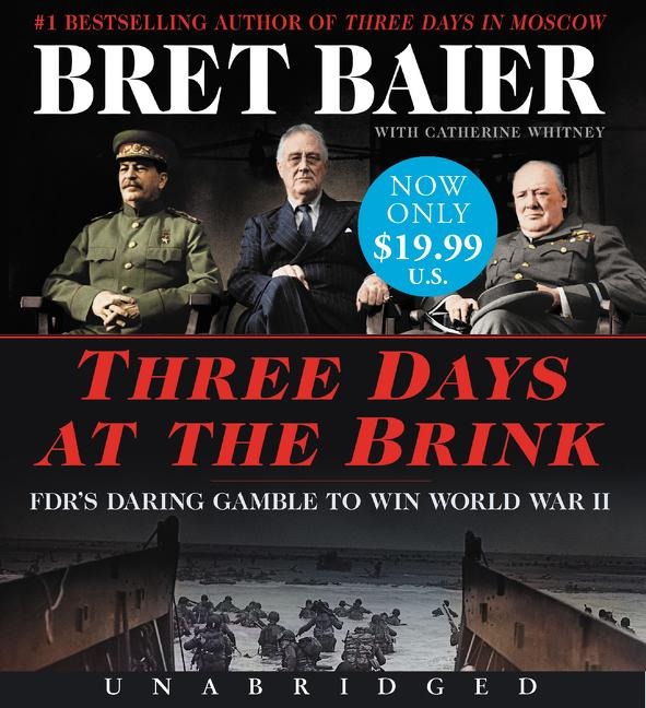 Three Days at the Brink Low Price CD - Bret Baier, Catherine Whitney