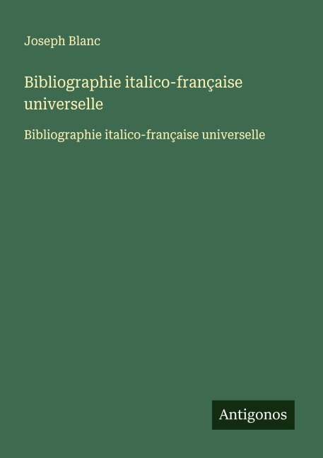 Bibliographie italico-française universelle - Joseph Blanc