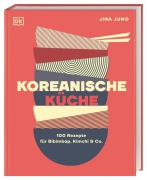 Cover-Bild zum Titel 'Koreanische Küche' von 'Jina Jung'