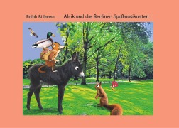 Cover-Bild zum Titel 'Alrik und die Berliner Spaßmusikanten' von 'Ralph Billmann'