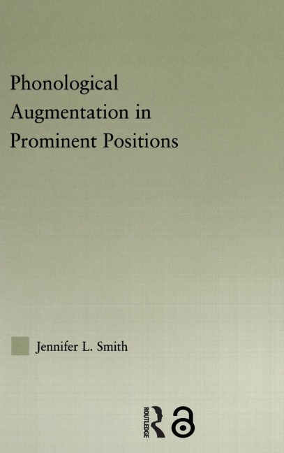 Phonological Augmentation in Prominent Positions - Jennifer L. Smith