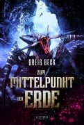 Cover-Bild zum Titel 'ZUM MITTELPUNKT DER ERDE' von 'Greig Beck'