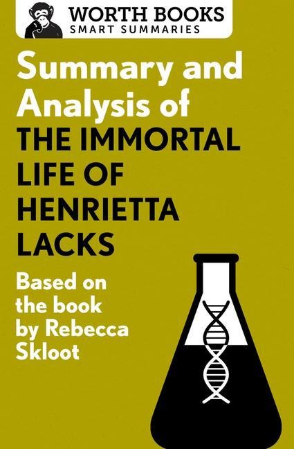 Summary and Analysis of The Immortal Life of Henrietta Lacks - Worth Books