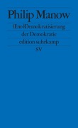 Cover-Bild zum Titel '(Ent-)Demokratisierung der Demokratie' von 'Philip Manow'