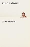 Traumkristalle - Kurd Laßwitz