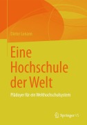 Cover-Bild zum Titel 'Eine Hochschule der Welt' von 'Dieter Lenzen'