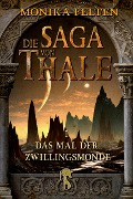 Die Saga von Thale - Monika Felten