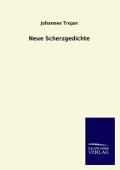 Cover-Bild zum Titel 'Neue Scherzgedichte' von 'Johannes Trojan'