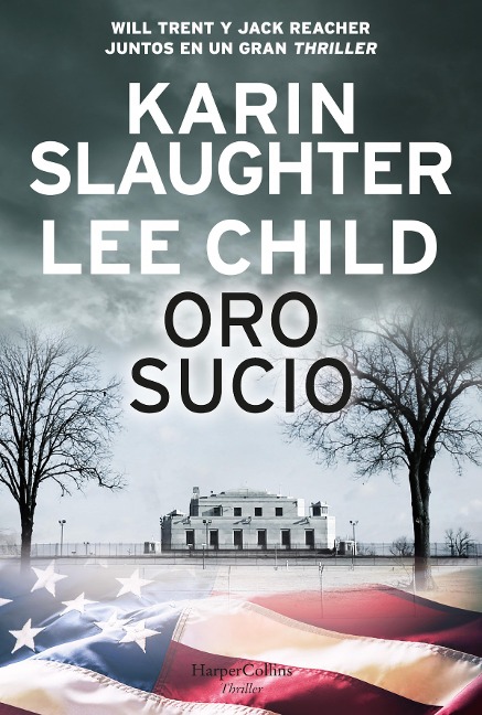 Oro sucio - Karin Slaughter, Lee Child