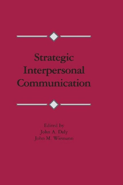 Strategic Interpersonal Communication - 