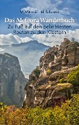 Das Meteora Wanderbuch - Michael Mitrovic, Michael Schuster
