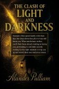 Cover-Bild zum Titel 'The Clash of Light and Darkness' von 'Alander Pulliam'