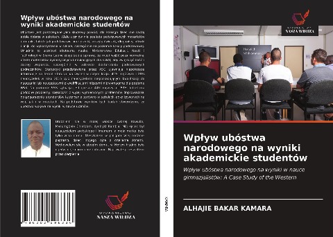 Wp¿yw ubóstwa narodowego na wyniki akademickie studentów - Alhajie Bakar Kamara